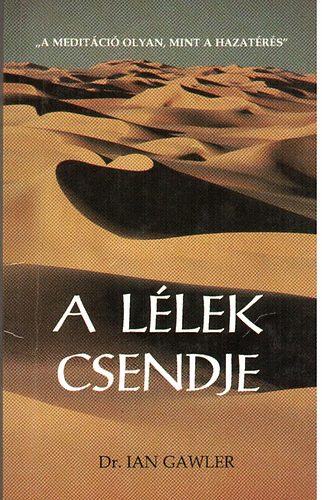 Dr. Ian Gawler - A llek csendje