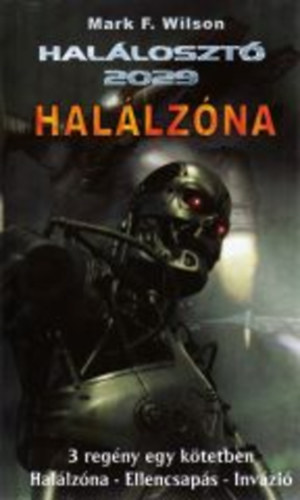 Mark F. Wilson - Halloszt 2029: Hallzna (Hallzna - Ellencsaps - Invzi)