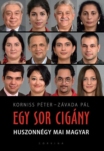 Korniss P�ter, Z�vada P�l - Egy sor cig�ny - Huszonn�gy mai magyar