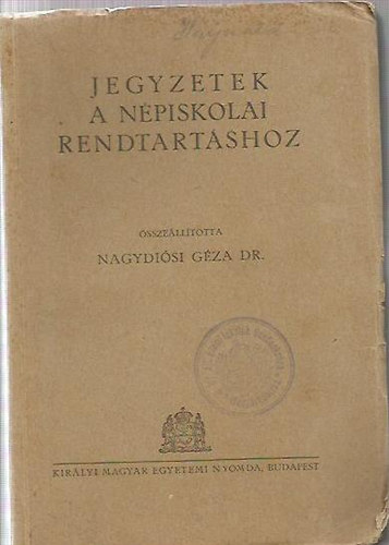 Dr. Nagydisi Gza - Jegyzetek a npiskolai rendtartshoz