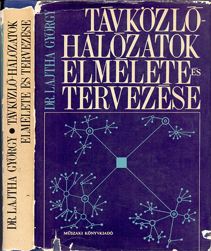 Dr. Lajtha Gy�rgy - T�vk�zl�- h�l�zatok elm�lete �s tervez�se