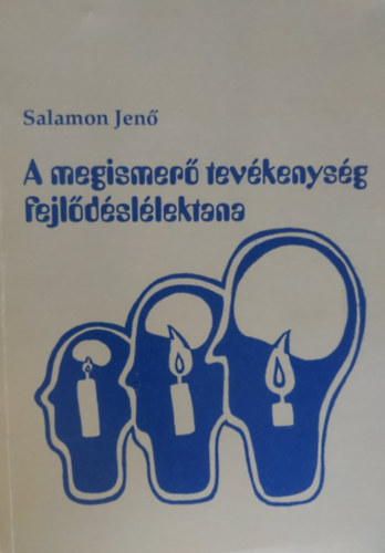 Salamon Jen� - A megismer� tev�kenys�g fejl�d�sl�lektana