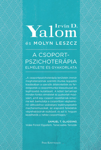 Irvin D. Yalom - A csoportpszichoterápia elmélete és gyakorlata