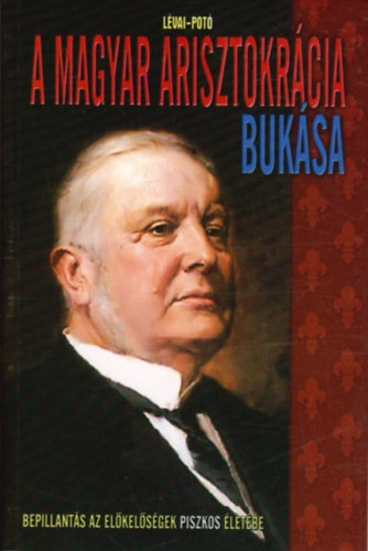 Lvai-Pot - A magyar arisztokrcia buksa