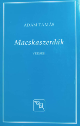 Birtalan Ferenc, dm Tams - Macskaszerdk (Versek) + Kt kenyr kztt az este (Versek) (1 ktetben)