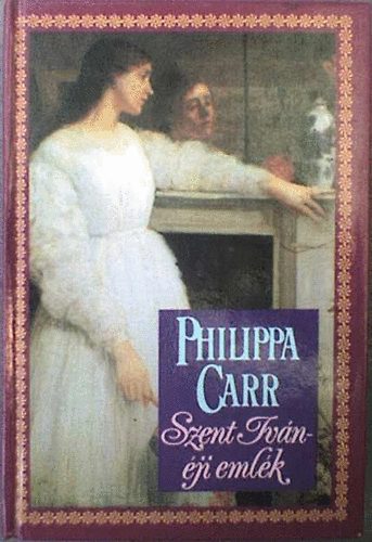 Philippa Carr - Szent Ivn-ji emlk
