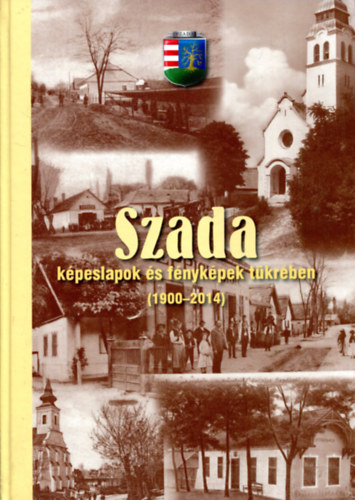 Szada k�peslapokon �s f�nyk�pek t�kr�ben