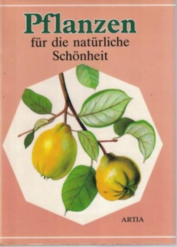 Bohumir Hlava, Frantisek Pospisil, Frantisek Stary, Zdenka Krejcov - Pflanzen fr die natrliche Schnheit