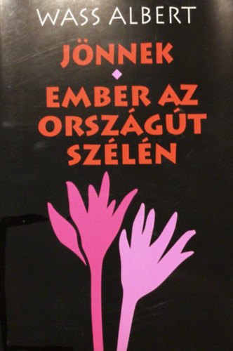 Wass Albert - Jnnek - Ember az orszgt szln