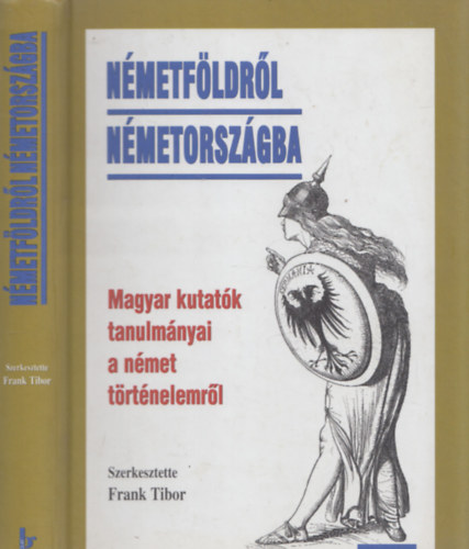 Frank Tibor (szerk.) - Nmetfldrl Nmetorszgba