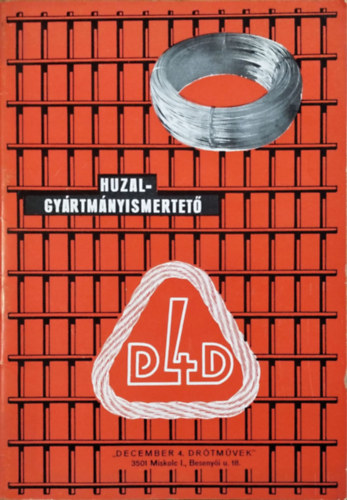 December 4. Drótművek - Huzal gyártmányismertető (1976)