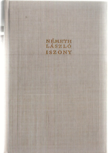 N�meth L�szl� - Iszony