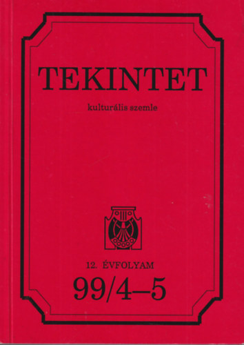 Juhsz Ferenc - Tekintet - kulturlis szemle  12. vf. 99/4-5