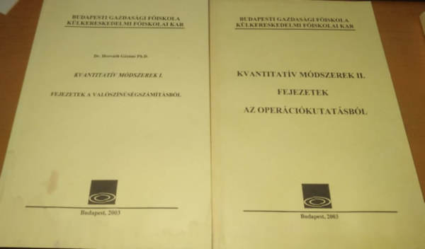 Bognár Endre, Imre Klára, Horváth Gézáné Dr. - 10 db Matematika: Kvantitatív módszerek I.-II., Statisztika I.-II, Statisztikai alapfogalmak, Alkalmazott statisztika I., Feladatgyűjtemény- a lineáris programozáshoz, a lineáris algebrához, a gazdasági matematikához II., Matematikai képle
