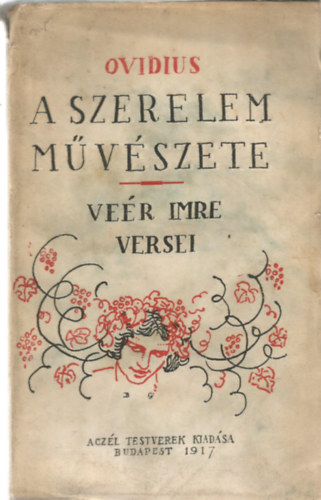Ovidius-Ver Imre - Ovidius: A szerelem mvszete - Ver Imre versei