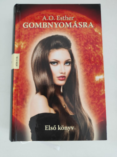 A. O. Esther - Gombnyomásra 1.