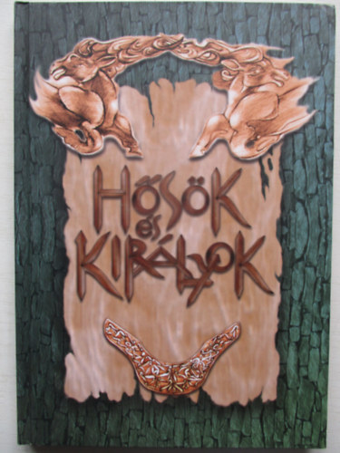 Bozsik Rozlia (Szerk.) - Hsk s kirlyok