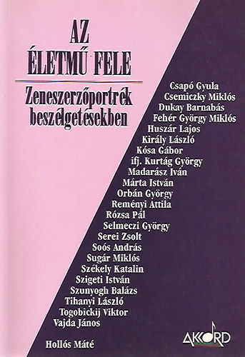 Holls Mt - Az letm fele - zeneszerzportrk beszlgetsekben