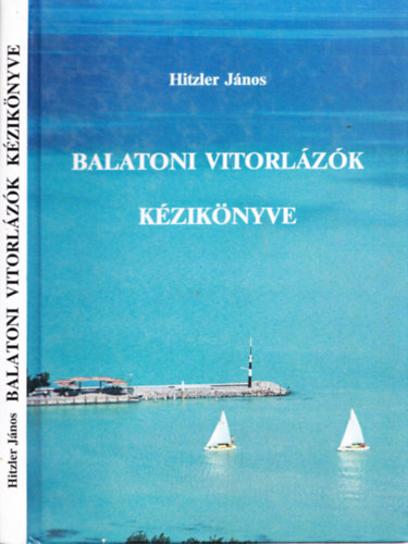 Hitzler Jnos - Balatoni vitorlzk kziknyve