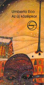 Umberto Eco - Az új középkor