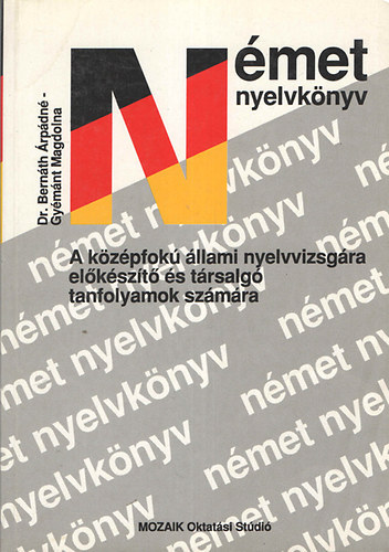Dr. Bernth rpdn, Gymnt Magdolna - Nmet nyelvknyv - A kzpfok llami nyelvvizsgra elkszt s trsalg tanfolyamok szmra