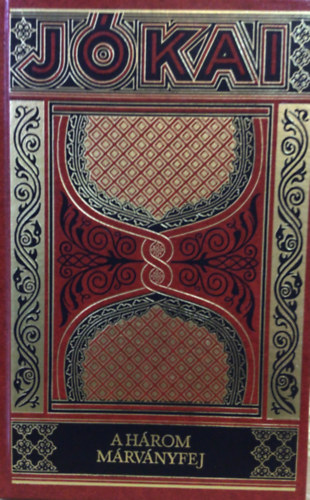 Jkai Mr - A hrom mrvnyfej (Gyjtemnyes dszkiads 9.)