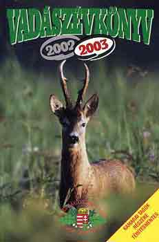 Pechtol Jnos (Fszerk.) - Vadszvknyv 2003
