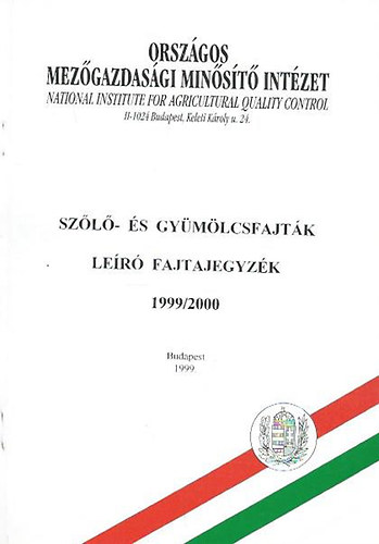 Harsnyi Jzsef - Mdy Rezsn (szerk.) - Szl- s gymlcsfajtk ler fajtajegyzke 1999/2000