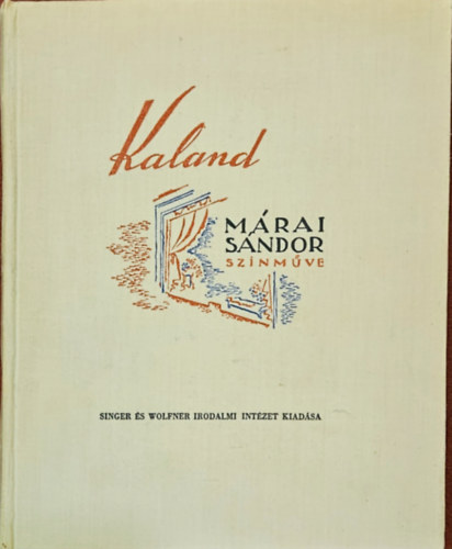Mrai Sndor - Kaland