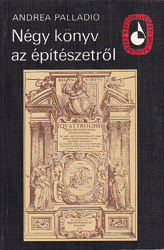 Andrea Palladio, Perehzy Kroly - Ngy knyv az ptszetrl + Az eurpai kovcsoltvas-mvessg trtnete