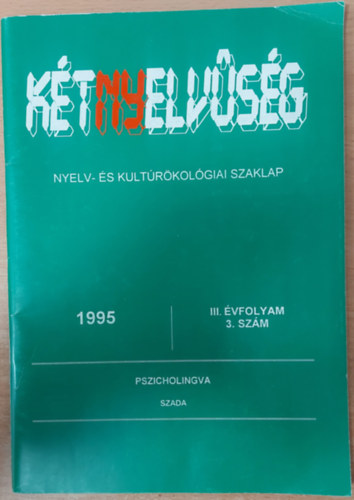 Győri-Nagy Sándor - Kétnyelvűség - Nyelv- és kultúrökológiai szaklap III. évfolyam 3. szám (1995)