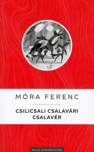 M�ra Ferenc - Csilicsali Csalav�ri Csalav�r
