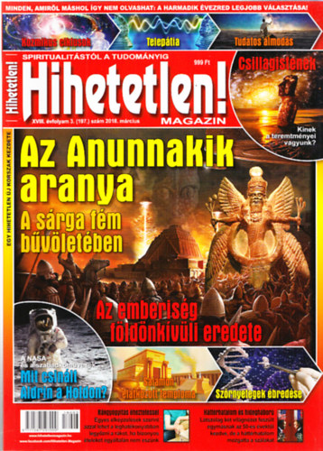 Szcs Rbert (fszerk.) - Hihetetlen! magazin XVIII. vfolyam 3. (197.) szm 2018. mrcius