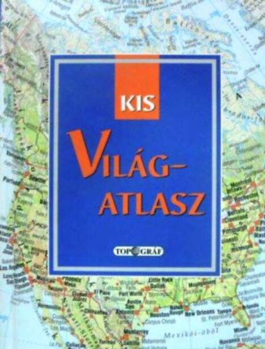 Kis vil�gatlasz orsz�glexikonnal