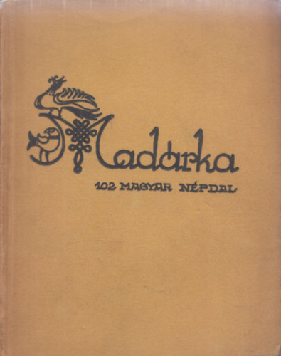 Kernyi Gyrgy (Szerk.) - Madrka 102 magyar npdal