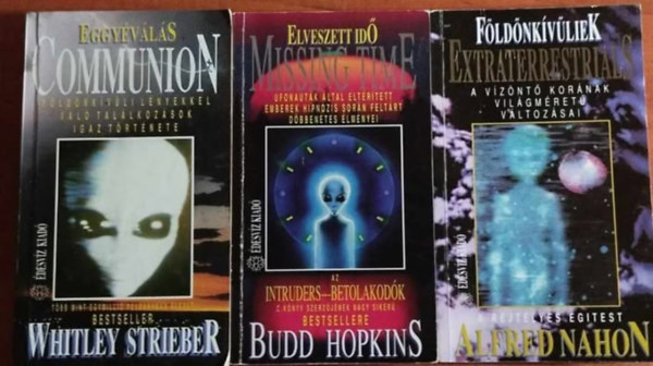 Alfred Nahon, Budd Hopkins, Whitley Strieber - 3db Ufolgia: Elveszett id +A rejtlyes gitest+Eggyvls