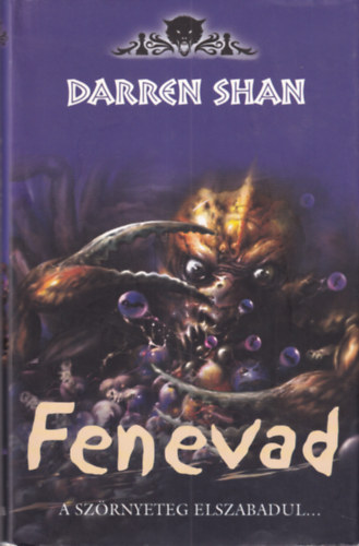 Darren Shan - Fenevad - A szörnyeteg elszabadul