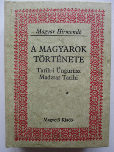 Tarih-i �ng�r�sz - A magyarok t�rt�nete (magyar h�rmond�)