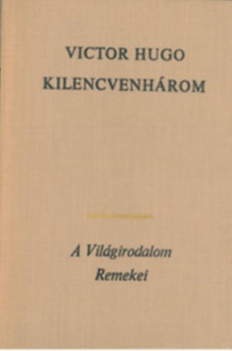 Victor Hugo - Kilencvenhrom