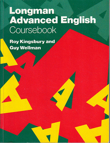 Kingsbury, Roy-Wellman, Guy - Longman Advanced English (Coursebook)