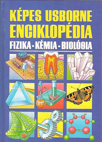 Scollen C.; Wright S.; Berry R. - Kpes Park - Usborne enciklopdia - Fizika, kmia, biolgia