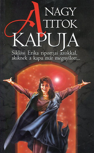 Sikl�si Erika - A nagy titok kapuja