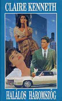 Claire Kenneth - Halálos háromszög