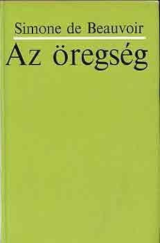Simone de Beauvoir - Az regsg