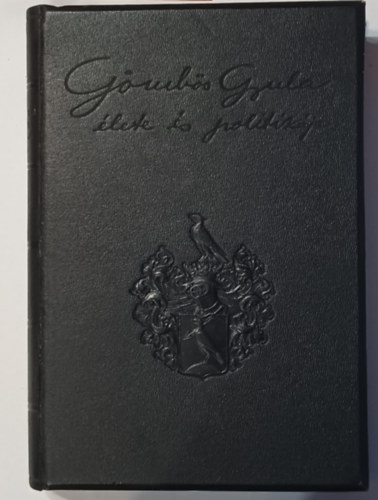 Dr. R�vay J�zsef - G�mb�s Gyula �lete �s politik�ja