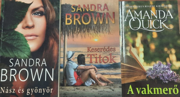 Brown Sandra, Amanda Quick - 3 db romantikus ktet: Nsz s gynyr - Keserdes titok - A vakmer