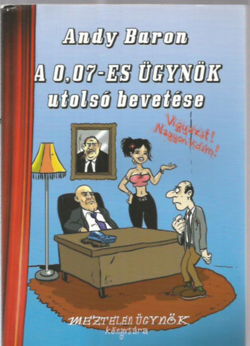 Andy Baron - A 0,007-es gynk utols bevetse