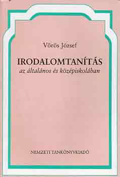 Vrs Jzsef - Irodalomtants az ltalnos s kzpiskolban