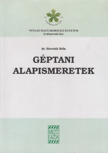 Dr. Horváth Béla - Géptani alapismeretek