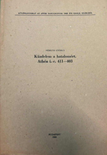 N�meth Gy�rgy - K�zdelem a hatalom�rt  - Ath�n 411-403 -K�l�nlenyomat